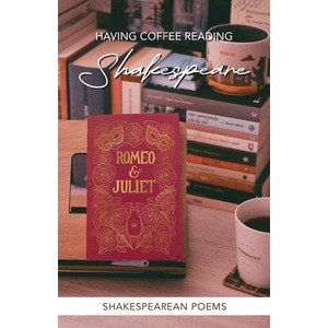 Having Coffee Reading Shakespeare